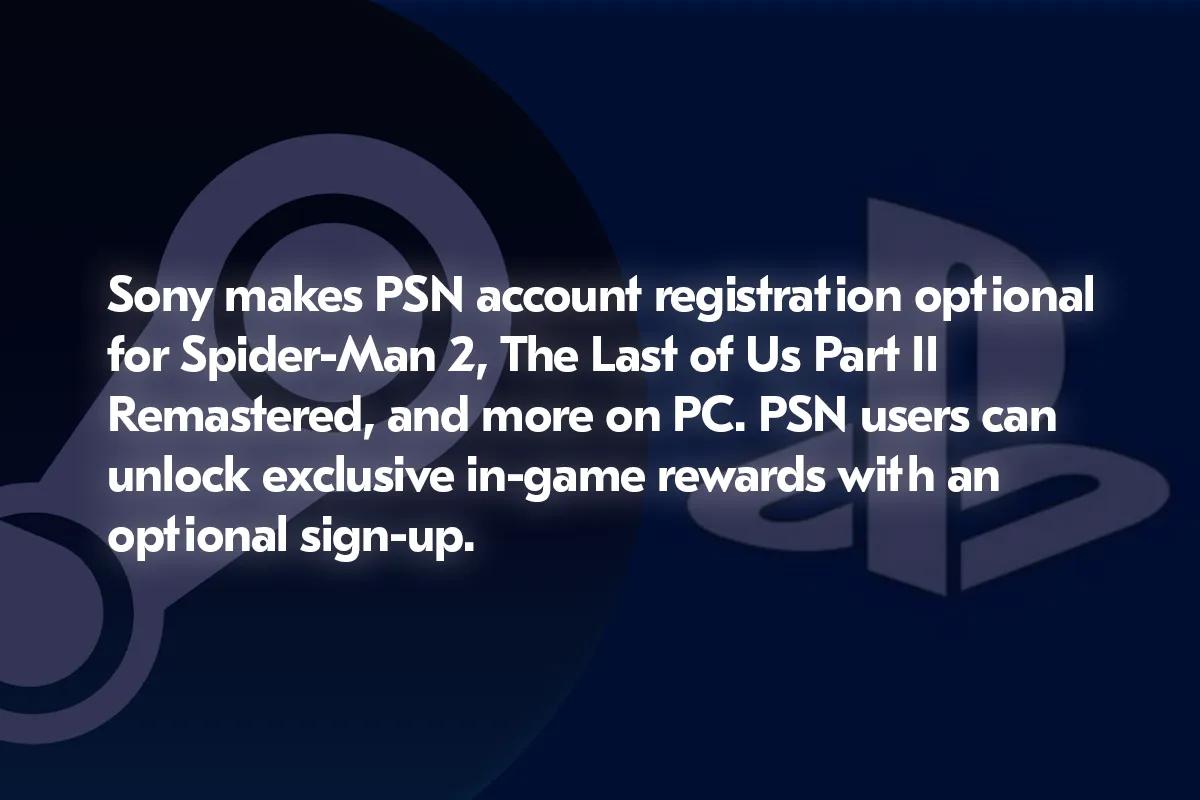 Sony tekee PSN-tilin valinnaiseksi PC-peleissä