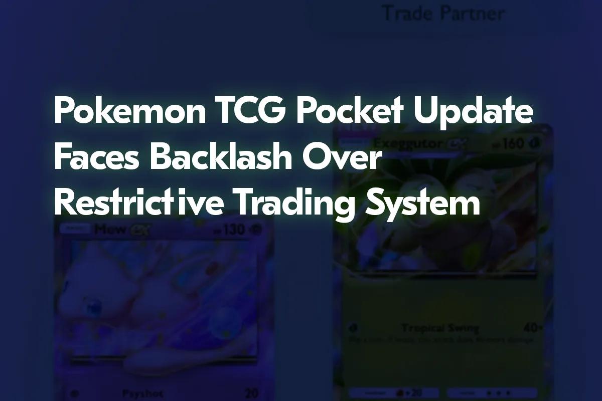 Pokémon TCG Pocket Update kohtaa vastareaktion rajoittavasta kaupankäyntijärjestelmästä