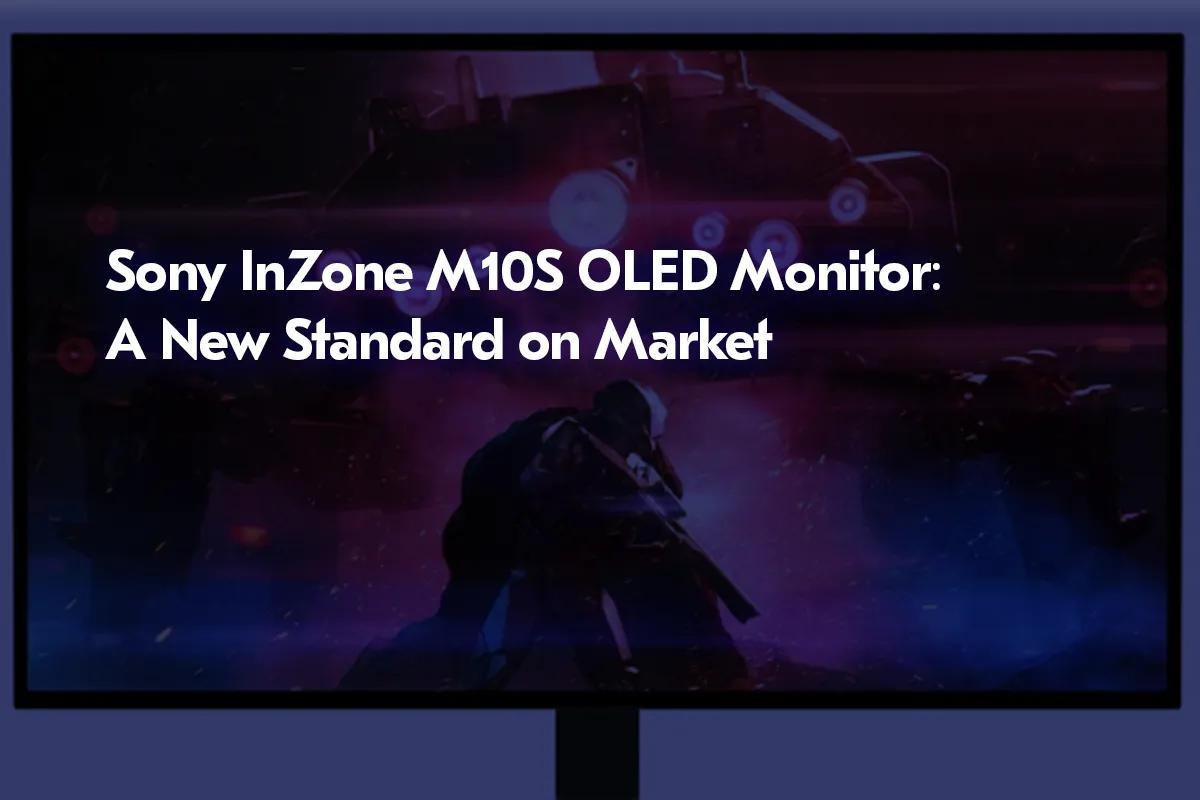 Sony InZone M10S OLED-monitori: Uusi standardi markkinoilla