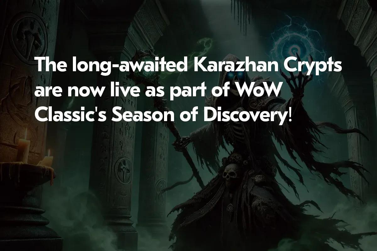 Karazhan Crypts Dungeon on nyt pelattavissa WoW Classic Seasonissa