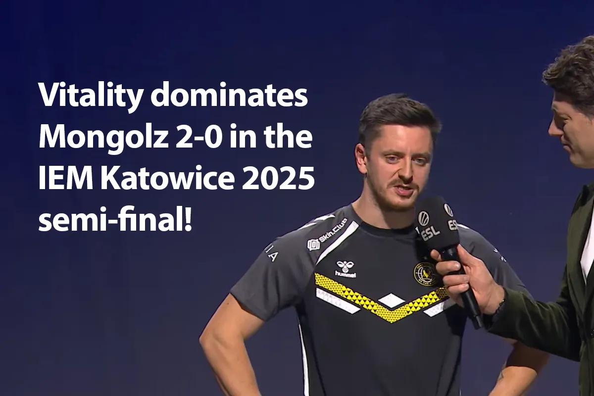 Vitality voitti Mongolzin itsevarmasti IEM Katowice 2025 -semifinaalissa.