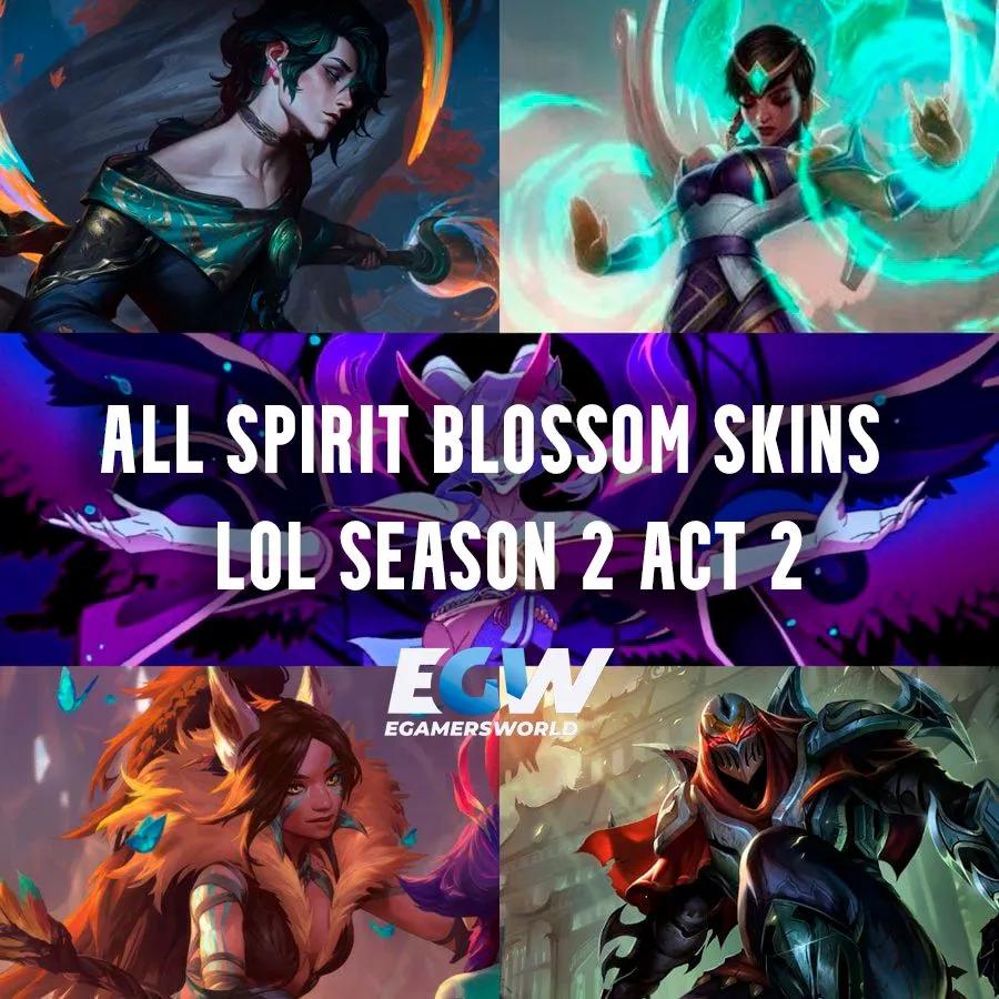 LoL Season 2 Act 2: Full Spirit Blossom Skin -luettelo