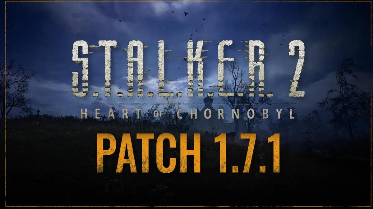 Stalker 2 Patch Notes 1.7.1 tarjoaa vakautta ja visuaalisia korjauksia