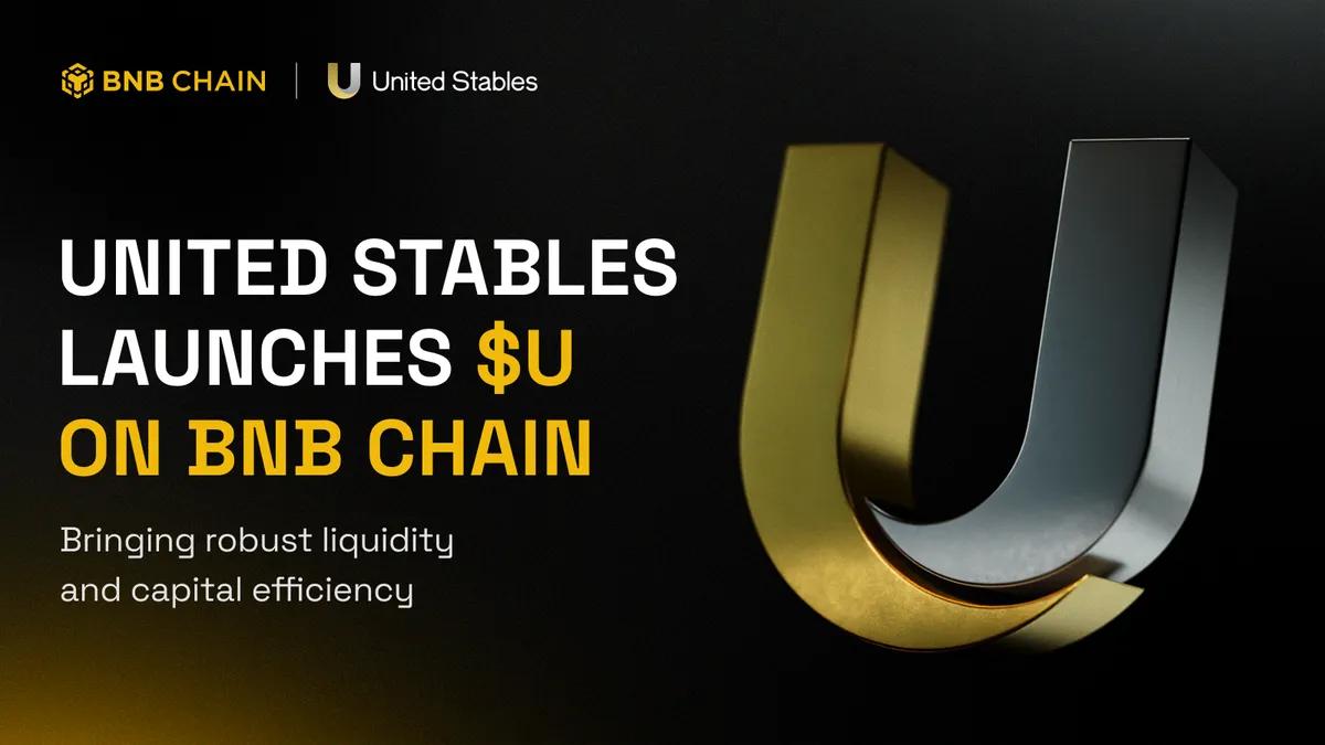 United Stables käynnistää Stablecoin $U BNB-ketjussa