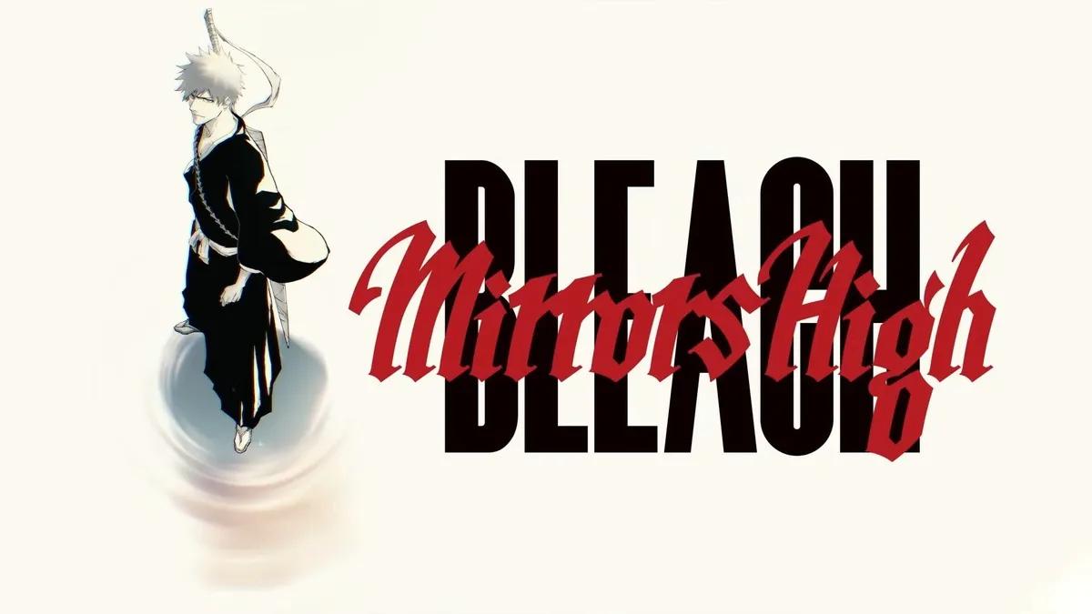 Uusi BLEACH-mobiilipeli "Mirrors High" julkistettu kesäksi 2026