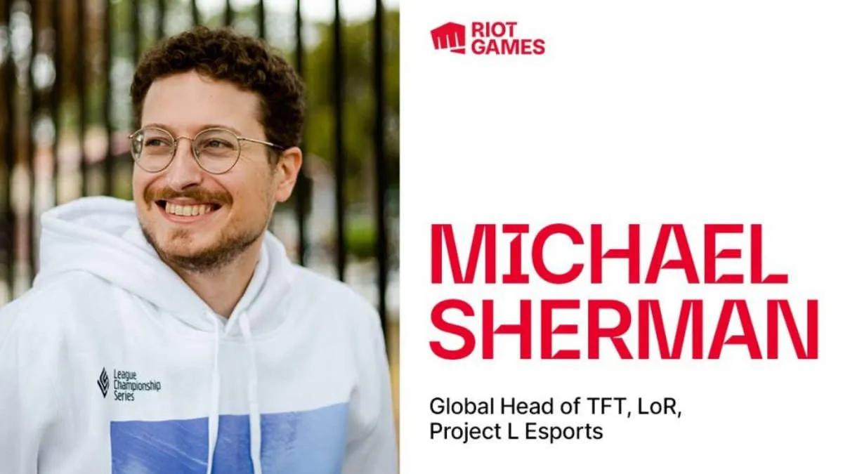 Michael Sherman on Riot Games:n uusi esports-johtaja