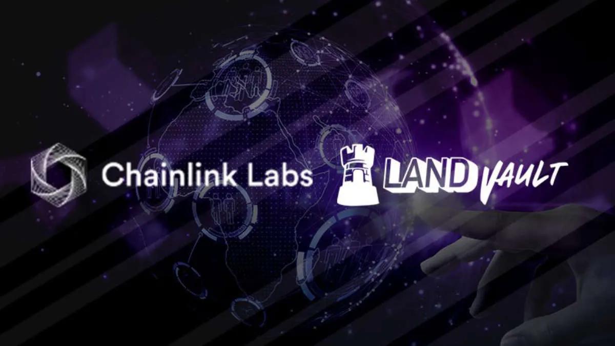 Chainlink tekee yhteistyötä LandVault kanssa