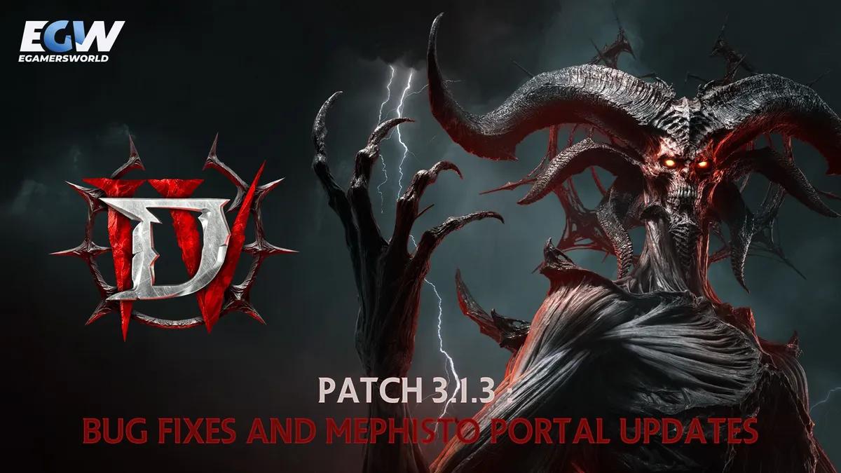 Diablo IV:n päivitys 3.1.3: virhekorjaukset ja Mephiston portaalin päivitykset